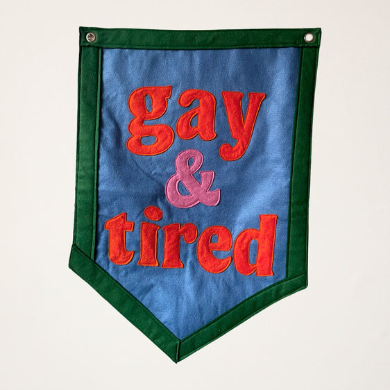 Gay & Tired